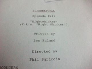 SUPERNATURAL - TV SERIES - SCRIPT - ep - NIGHTSHIFTER - w/ handwritten Notes & Revisions 2
