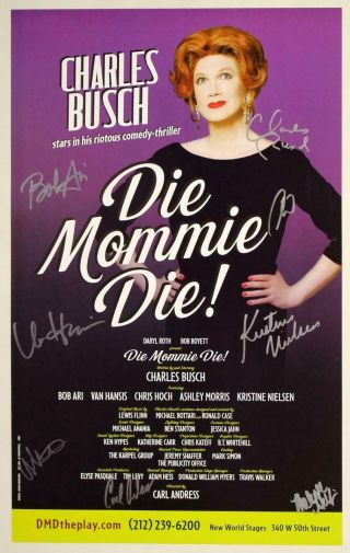 Die Mommie Die Off - Broadway Full Cast Charles Busch Signed Poster