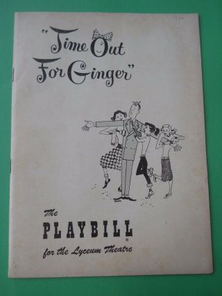 November 26 - 1952 - Lyceum Theatre Playbill - Time Out For Ginger - Polly Rowles
