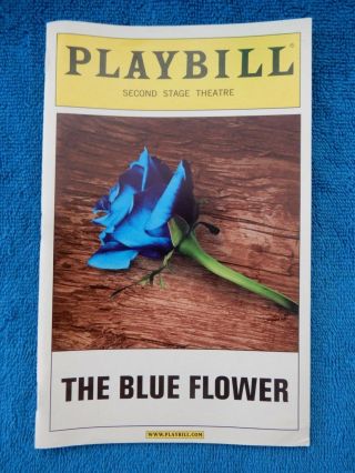 The Blue Flower - Second Stage Theatre Playbill W/ticket - November 21st,  2011