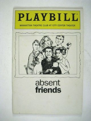 Absent Friends Playbill 1991 Manhattan Theatre Club Ellen Parker Alan Ayckbourn