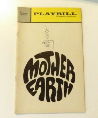 Mother Earth - Opening Night Playbill Belasco Theatre October 19,  1972