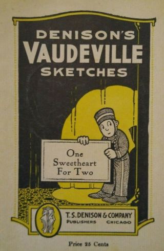 1907 Denisons Vaudeville Sketches One Sweetheart For Two Play Theater Script