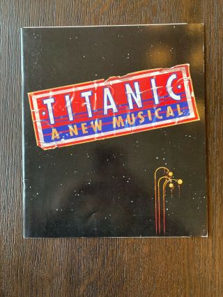 Titanic A Musical Broadway Souvenir Program