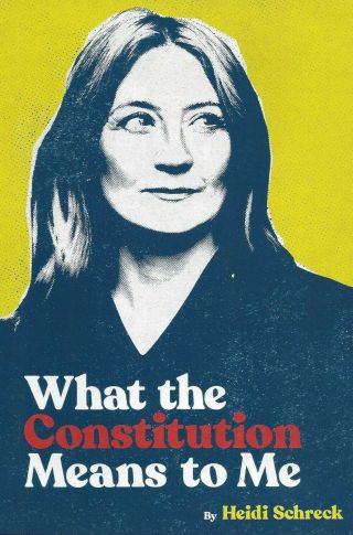 What The Constitution Means To Me A Play By Heidi Schreck.  Paperback.