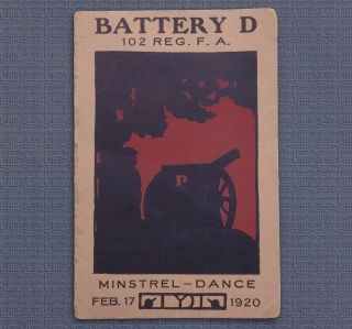 1920 Program For " Minstrel - Dance " Show,  Battery D,  102 Reg.  F A,  Black Americana