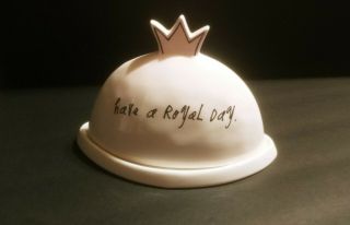 Rae Dunn Have A Royal Day Butter Dish Rare Collectible