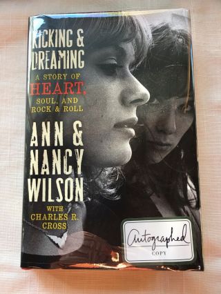 Heart - Ann & Nancy Wilson Autographed Book " Kicking And Dreaming "