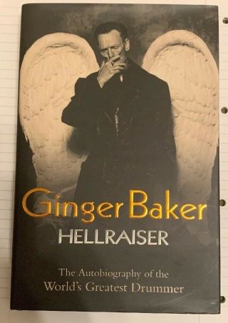 Ginger Baker : Hellraiser - Signed - Hardback Book - Uacc Rd