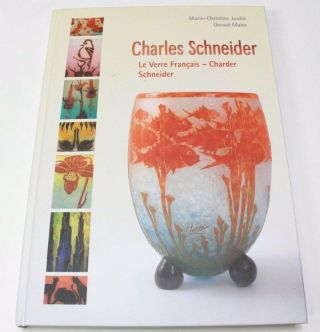 Rare And Hard To Find Reference Book Charles Schneider Le Verre Francais