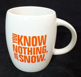 Got Game Of Thrones You Know Nothing Jon Snow.  White Coffee Mug Tea Cup Ygritte