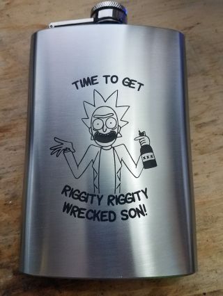 Rick And Morty " Time To Get Riggity Riggity Wrecked " Themed Flask 8oz