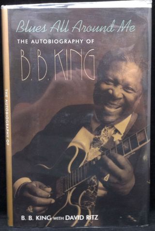 B.  B.  Kings Autographed Signed Blues All Around Me 1996 Hardcover Book
