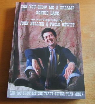 Can You Show Me A Dream Ronnie Lane - John Hellier & Paolo Hewitt Book