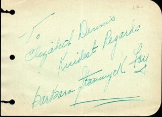 Barbara Stanwyck Autograph.  Signed On Album Page.  Stella Dallas,  Double Indemnity