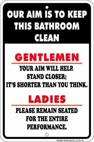 Metal Sign - Our Aim Is To Keep This Bathroom.  Great Fun For Restaurant