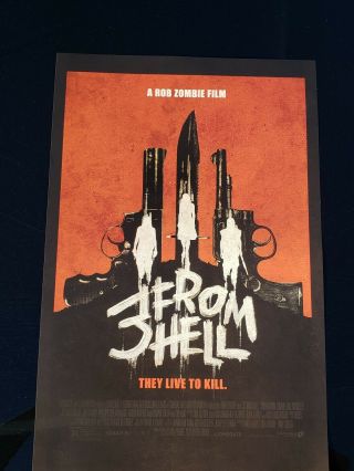 Official " 3 From Hell " Rob Zombie Movie Poster Limited Edition
