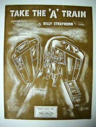 Billy Strayhorn - Rare 1941 Alternate Sheet Music Take The A Train