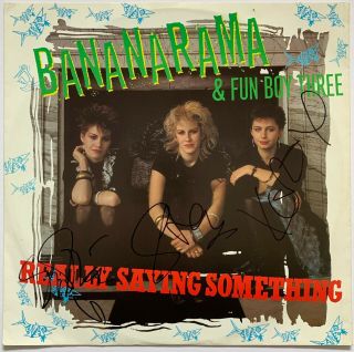 Bananarama Hand Signed 12 " Vinyl - Really Saying Something.