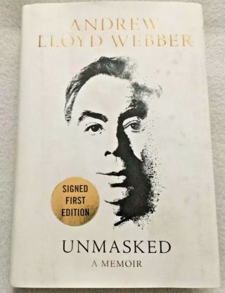 Signed Andrew Lloyd Webber “Unmasked: A Memoir” Hardcover Book 1st Edition 2