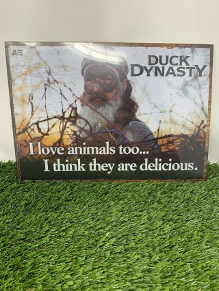 Duck Dynasty 17 " X 12 " Metal Sign - Love Animals Too.  I Think They Are Delicious