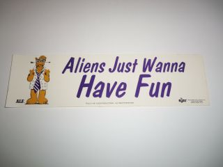 1987 Alf Bumper Sticker Aliens Just Wanna Have Fun Russ Berrie -