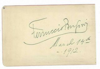 Ferrucio Busoni Signed Album Page / Classical Composer Pianist Autographed 1912