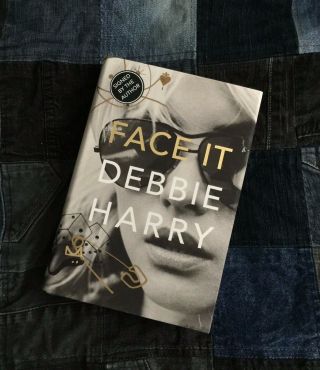 Debbie Harry Face It - Uk First Edition Signed - Hardback 2019 Blondie