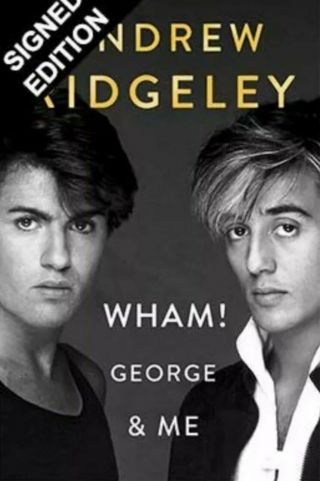 Andrew Ridgeley - Wham - George & Me: Signed Hardbackedition - Autographed 1st Edition