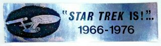 1976 Star Trek Lives 1966 - 1976 Chrome Bumper Sticker—warehouse Find