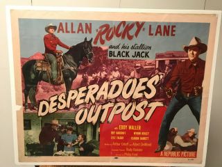 Allan " Rocky " Lane,  " Desperadoes Outpost " 1952 Half Sheet