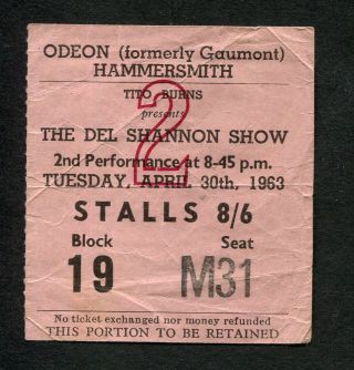 1963 The Del Shannon Show Concert Ticket Stub Odeon Hammersmith Uk Runaway