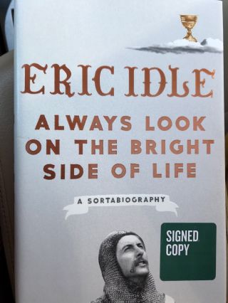 Signed In Person Eric Idle Always Look On The Bright Side Of Life First Edition