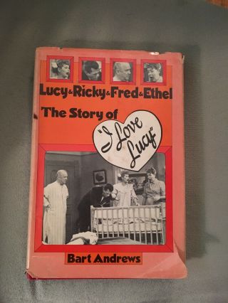 The Story Of I Love Lucy Lucille Ball Desi Arnaz Book 1976