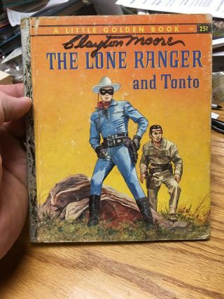 The Lone Ranger And Tonto Little Golden Book Signed By Clayton Moore