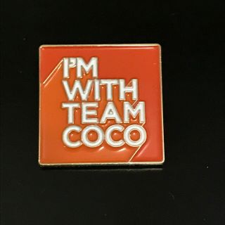 I’m With Team Coco - Collectors Pin Promotional Item - Conan O’brien Talk Show
