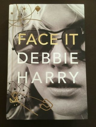 Signed Face It Debbie Harry Blondie Us 1st Edition Illustrated Hardback,  Badge