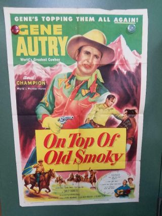 1953 On Top Of Old Smoky One Sheet Poster 27 " X41 " Gene Autry,  Champion Western