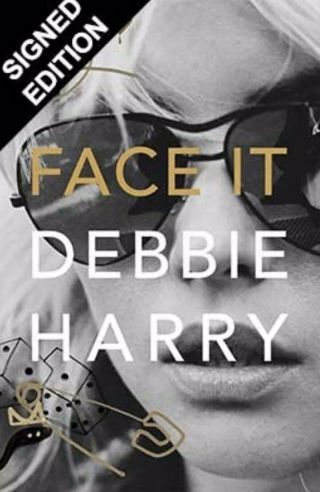 Signed Debbie Harry - Blondie Face It Autobiography - Waterstones