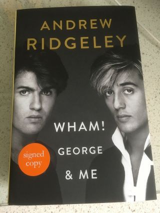 Andrew Ridgeley - Wham - George & Me: Signed Hardbackedition - Autographed 1st Edition