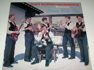 Tony Klepec Slovenian Polka Record Lp " Dreams Come True " Fantastic Button Box