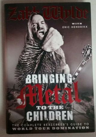 Zakk Wylde Bringing Metal To The Children Signed Book Black Label Society