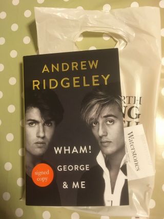 Andrew Ridgeley Signed 1st Edition Wham George Michael & Me 2019 Book
