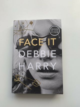 Debbie Harry Face It Uk 1st Signed Cheltenham Festival