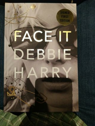 Signed Debbie Harry - Blondie Face It Autobiography Book Hardback