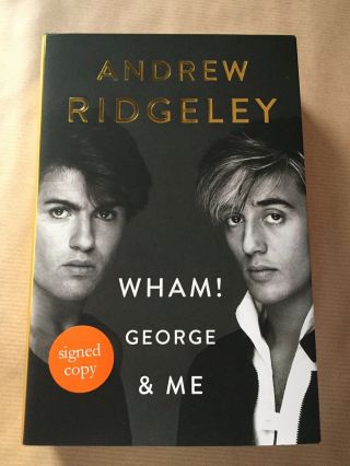 Andrew Ridgeley Signed Wham George Michael & Me 2019 1st Edition Book