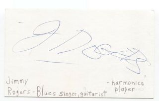 Jimmy Rogers Signed 3x5 Index Card Autographed Signature Blues Singer Guitarist