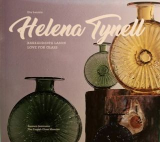 Helena Tynell Special Book Love For Glass Finland