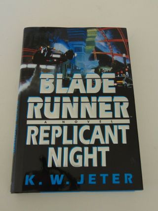 Blade Runner: Replicant Night (book 3) By K.  W.  Jeter Hardcover Book