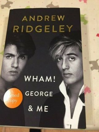 Andrew Ridgeley Signed Wham George & Me Autobiography 1st Edition 1st Impression